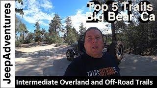 Top 5 Intermediate Off-Road and Overland Trails In Big Bear California 4K UHD