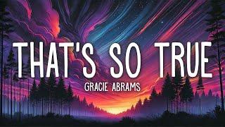 Gracie Abrams - That's So True (Lyrics)