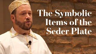 Christ in the Passover: The Symbolic Items of the Seder Plate