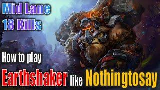 Nothingtosay's Shocking Mid! Earthshaker Dominates (18 Kills)!