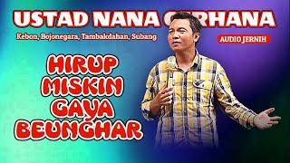 HIRUP MISKIN GAYA BEUNGHAR, Ustad Nana gerhana ngaji diri di Bojonagara, tambakdahan, subang