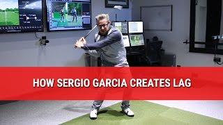 HOW SERGIO GARCIA CREATES LAG