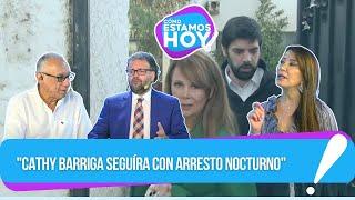 Cathy Barriga seguíra con arresto nocturno