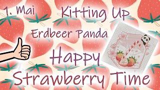 Happy Strawbeery Time | Start unseres Erdbeer Events | Kitting Up - Erdbeer Panda by Pichu Moon Art