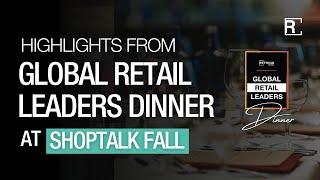 Highlights from RETHINK Retail's Global Retail Leaders Dinner at Shoptalk Fall 2024!