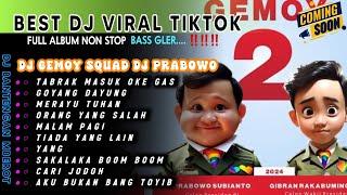 DJ VIRAL TIKTOK TERBARU 2024 CAMPURAN FULL BASS DJ OKE GAS DJ GEMOY PRABOWO GIBRAN|REMIX FULL PARGOY