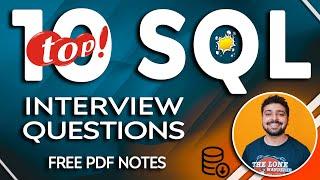 Top 10 SQL interview Questions and Answers | SQL Interview Questions (Must Watch)