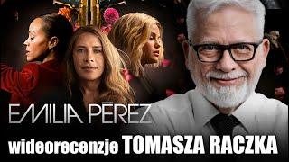 EMILIA PEREZ, prod. 2024, reż. Jacques Audiard | wideorecenzja Tomasza Raczka