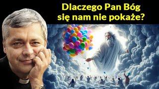 Dlaczego Pan Bóg się nam nie pokaże #pawlukiewicz