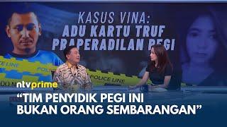 [FULL] Kasus Vina, Benny Mamoto: Tim Penyidik Pegi Ini Bukan Orang Sembarangan | NTV PRIME