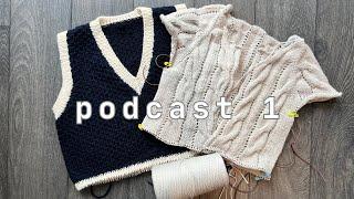 knitting podcast 1 | cardigan no 8, stockholm slipover, bluewave cardigan and more