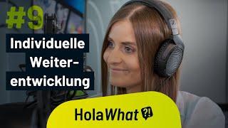 Holawhat?! Episode #9 - Individuelle Weiterentwicklung