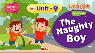 The Naughty Boy - Marigold Unit 9 - NCERT Class 4 [Listen]
