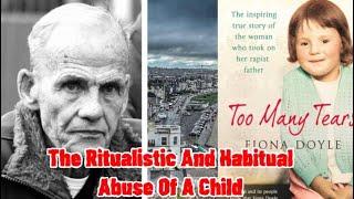 The Ritualistic And Habitual Abuse Of A Child In Ireland. This is Fiona Doyle’s Story.