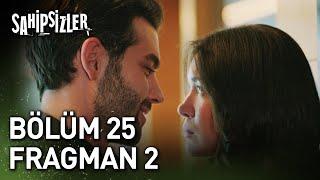 Sahipsizler 25. Bölüm 2. Fragman