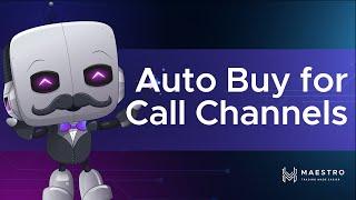 Maestro Bot Tutorials | Auto Buy for Call Channels