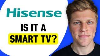 Is Hisense A Smart TV?