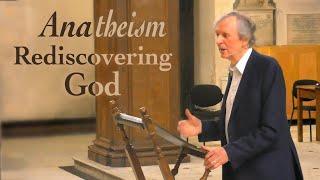 Anatheism: Rediscovering God in a Secular Age