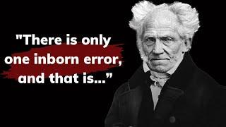 Arthur Schopenhauer Quotes you should know Before you Get Old