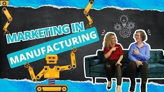 The Best Strategies for B2B Manufacturing Marketing