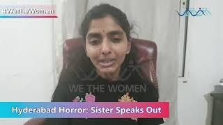 The Sister of the Hyderabad Veterinary Doctor who was Raped and Murdered Speaks Out