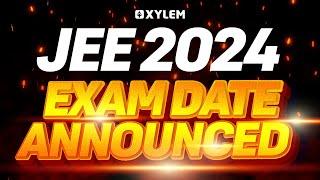 JEE 2024 - EXAM DATE ANNOUNCED | Xylem JEEnius