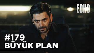 179. Bölüm ''Büyük Plan'' | Eşkıya Dünyaya Hükümdar Olmaz