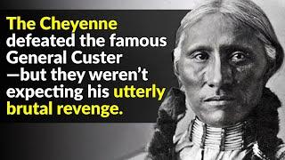 The Tragic Legacy Of The Cheyenne