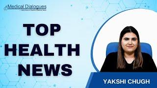 Top Health News 29-11-2024