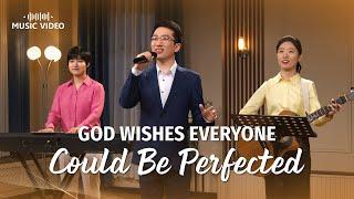 English Christian Song | "God Wishes Everyone Could Be Perfected"