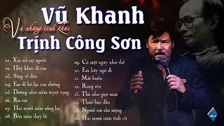 VŨ KHANH - Những Tình Khúc Trịnh Công Sơn | Tình Khúc Nhạc Trịnh Bất Hủ Qua Giọng Hát Vũ Khanh