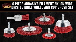 Dura-Gold | 6 Piece Abrasive Filament Nylon Wire Bristle Drill Wheel and Cup Brush Set