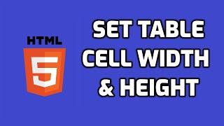 How to Set table cell width and height in HTML