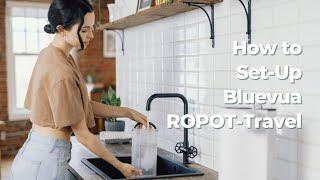 How to Set Up Bluevua ROPOT-Travel RO Drinking Water System