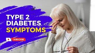 Symptoms of Type 2 Diabetes