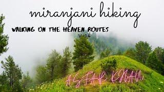 MIRANJANI TRACK HIKING | Best Video Of best Track | Summer Trek Asfar Khan