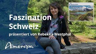 Ameropa-Reisevortrag: Faszination Schweiz – unterwegs im Glacier und Bernina Express