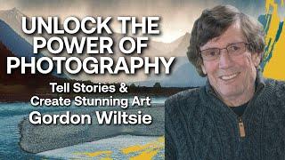 How to Unlock the Power of Pictures: Tell Stories & Create Stunning Art with Gordon Wiltsie