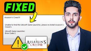 How to Fix Unable to Find Ubisoft Game Launcher Please Reinstall Assassin's Creed 2 Error