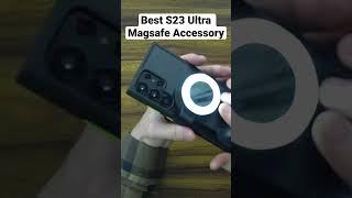 Best Samsung S23 Ultra Magsafe Accessory