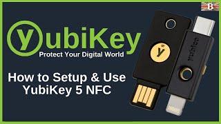 Yubico YubiKey 5 NFC Review & Tutorial: How to Setup a YubiKey