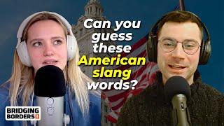 Sam Tries to Guess American Slang | British vs American English