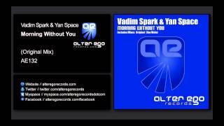 Vadim Spark & Yan Space - Morning Without You [Alter Ego Records]