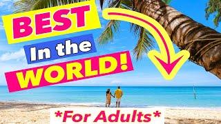 Top Destinations for Adult-Only Vacations!