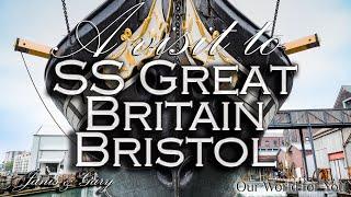Our visit to SS Great Britain in Bristol