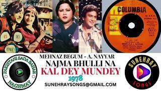 NAJMA BHULLI NA | MEHNAZ BEGUM , A. NAYYAR | KAL DEY MUNDEY - 1978