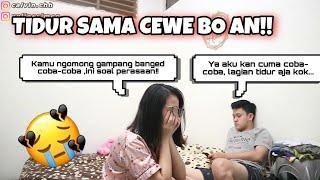 PRANK BILANG KE PACAR PERNAH TIDUR SAMA CEWE BO AN !! SAMPE EMOSI !!