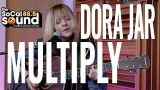 Dora Jar - Multiply || The SoCal Sound Sessions In-Studio