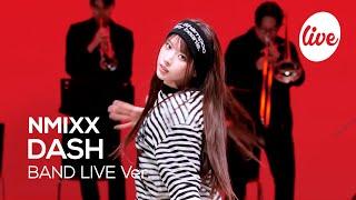 [4K] NMIXX(엔믹스) “DASH” Band LIVE Concert 엔써(NSWER)를 향해 쭈~욱 DASH [it’s KPOP LIVE 잇츠라이브]