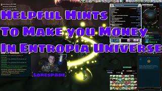 Helpful Hints To Make You Money In Entropia Universe